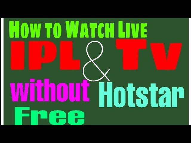 How To Watch Live Cricket and Live TV without HOTSTAR and JIO TV At Free